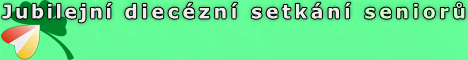 Diecézní setkání seniorů Diecézní setkání seniorů